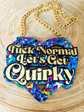 Load image into Gallery viewer, Fuck Normal Let’s Get Quirky Necklace
