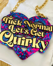 Load image into Gallery viewer, Fuck Normal Let’s Get Quirky Necklace