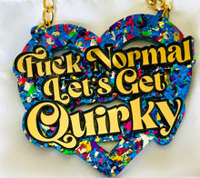 Load image into Gallery viewer, Fuck Normal Let’s Get Quirky Necklace
