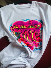 Load image into Gallery viewer, All You Need is Love White T Shirt
